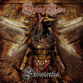 DYING ROSE “Existentia”