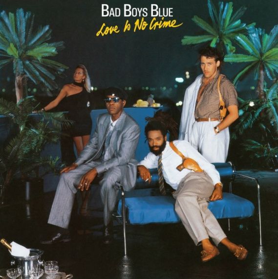Bad Boys Blue - Love Is No Crime 1987 (2015) LP