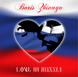 Boris Zhivago - Love In Russia  2015 LP