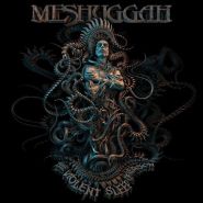 MESHUGGAH - The Violent Sleep of Reason [digi]