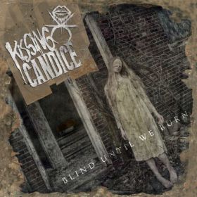 KISSING CANDICE - Blind Until We Burn - CD