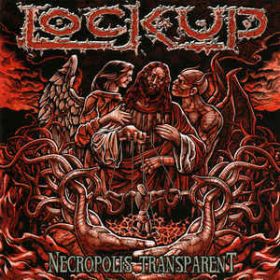LOCK UP NECROPOLIS TRANSPARENT +1 bonus track 2011