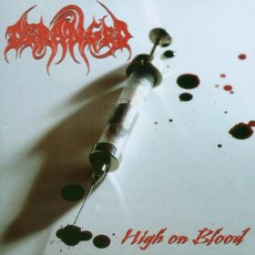 Deranged - High On Blood 2003