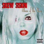 SKEW SISKIN - Album Of The Year 2003