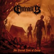 ENTRAILS - An Eternal Time of Decay 2022