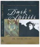 Dark Spirits: The Magical Art of Rosaleen Norton and Austin Osman Spare (Dr. Nevill Drury, Paul Hardacre, Austin Osman Spare)