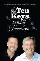 Десять ключей к совершенной свободе, часть 2 из 2 [RUS] (Гэри Дуглас, Дэйн Хиир)