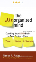 Неорганизованный разум: Тренируйте свой мозг, чтобы не дать СДВГ контролировать ваши время, работу и таланты Часть 1 из 3 (Нэнси Рати)