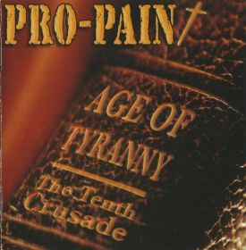 PRO-PAIN - Age Of Tyranny