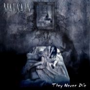 MALSAIN - They Never Die