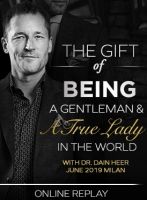 [Access Consciousness] Вкус быть джентльменом и настоящей леди в мире (Dr. Dain Heer)