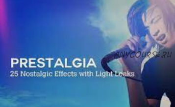 [CreativeMarket] Prestalgia - 25 Retro Light Leak FX