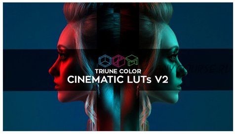 [Triunedigital.com] Triune Color: Cinematic LUTs V2