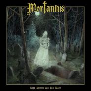 MORTANIUS - Till Death Do Us Part