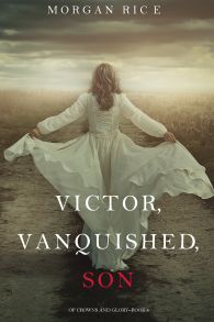 Victor, Vanquished, Son