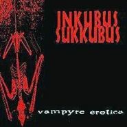 INKUBUS SUKKUBUS - Vampyre Erotica