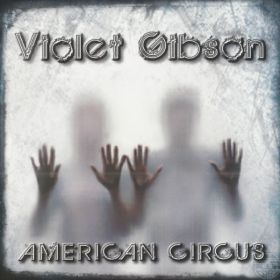 VIOLET GIBSON - American Circus