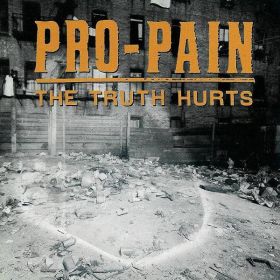 PRO-PAIN - The Truth Hurts