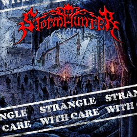 STORMHUNTER - Strangle with Care 2022 EP