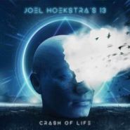 JOEL HOEKSTRA’S 13 - Crash Of Life