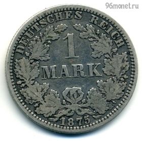 Германия 1 марка 1875 A
