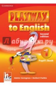 Playway to English. Level 1. Second Edition. Pupil's Book / Gerngross Gunter, Puchta Herbert