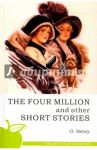 The Four Million and Other Short Stories / O. Henry