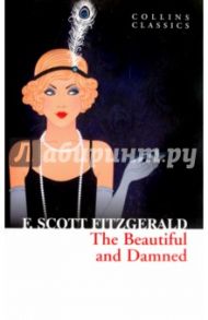 The Beautiful and Damned / Fitzgerald Francis Scott