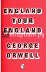 England Your England / Orwell George