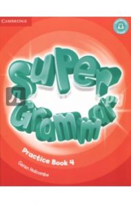 Super Minds. Level 4. Super Grammar Book / Holcombe Garan