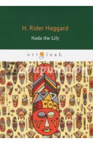 Nada the Lily / Haggard Henry Rider