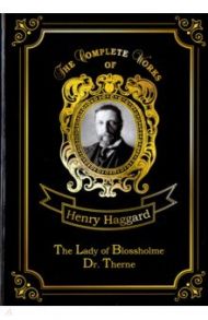 The Lady of Blossholme & Dr. Therne / Haggard Henry Rider