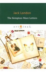 The Kempton-Wace Letters / London Jack