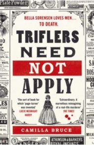 Triflers Need Not Apply / Bruce Camilla