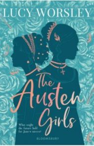 The Austen Girls / Worsley Lucy