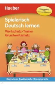 Spielerisch Deutsch lernen. Wortschatz-Trainer. Grundwortschatz. Neue Geschichten + MP3-Download / Techmer Marion, Low Maximilian