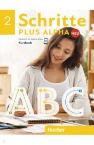 Schritte plus Alpha Neu 2. Kursbuch. Deutsch im Alpha-Kurs. Deutsch als Zweitsprache / Bottinger Anja