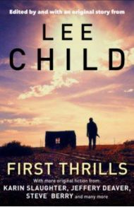 First Thrills / Child Lee, Дивер Джеффри, Слотер Карин