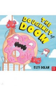 The Doughnut of Doom / Dolan Elys