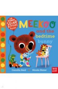 Meekoo and the Bedtime Bunny / Reid Camilla