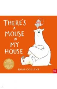 There’s a Mouse in My House / Collins Ross