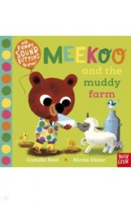 Meekoo and the Muddy Farm / Reid Camilla