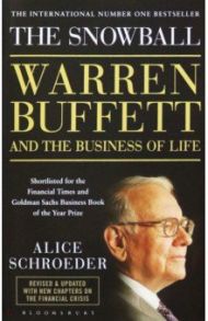 The Snowball. Warren Buffett and the Business of Life / Schroeder Alice