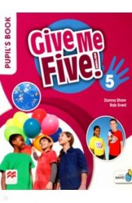 Give Me Five! Level 5. Pupil's Book Pack / Shaw Donna, Sved Rob
