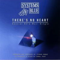 Виниловая пластинка Systems in Blue: There'S No Heart (Special 80'S Version)