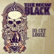 THE NEW BLACK - III: Cut Loose 2013