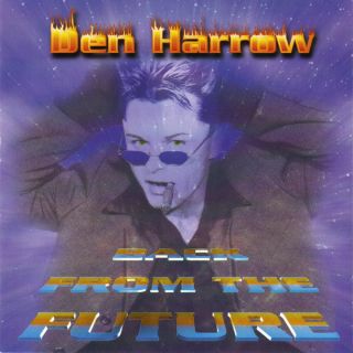 Den Harrow – Back From The Future 1999 (2019) LP